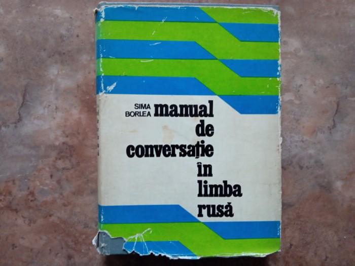 SIMA BORLEA - MANUAL DE CONVERSATIE IN LIMBA RUSA, 1976