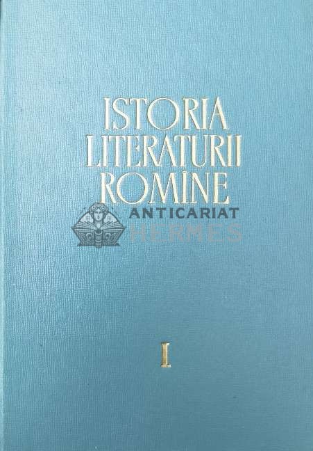 Istoria literaturii romane (volumul 1). Folclorul. Literatura romana in perioada feudala - 1964 - Alexandru Rosetti ($R136)