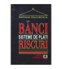 Mariana Diaconescu - Banci - Sisteme de plati - Riscuri - 104012