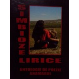 Ioana Antonache - Simbioze lirice. Antologie de poezie anamarol (Editia: 2012)