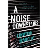 A NOISE DOWNSTAIRS