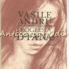 Progresia Diana - Vasile Andru