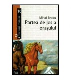 Mihai Bradu - Partea de jos a orasului - 114888