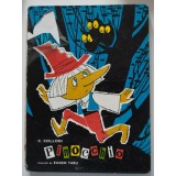 C. Collodi - Pinocchio (cu ilustrații de Eugen Taru; vezi descriere!)