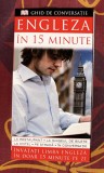 ENGLEZA IN 15 MINUTE - GHID DE CONVERSATIE