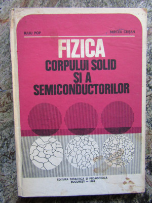 Iuliu Pop, Mircea Crisan - Fizica corpului solid si a semiconductorilor foto