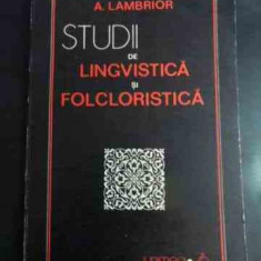 Studii De Lingvistica Si Folcloristica - A. Lambrior ,544616