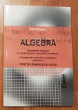 ALGEBRA. Elementele de baza in rezolvarea de exercitii si probleme