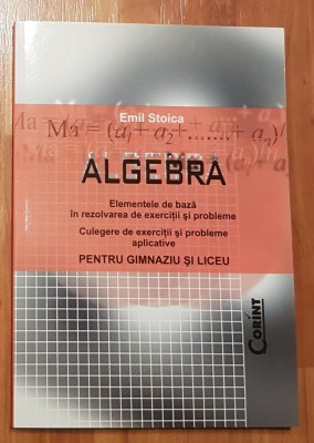 ALGEBRA. Elementele de baza in rezolvarea de exercitii si probleme foto