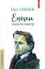 Enescu. Caiete de repetitii &ndash; Dan Coman - Carte beletristica
