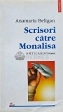 Cumpara ieftin Scrisori catre Monalisa - 1999 - Anamaria Beligan (AH93)