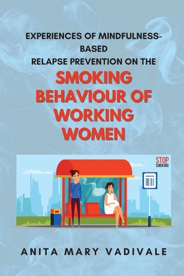 Experiences of Mindfulness-based Relapse Prevention on the Smoking Behaviour of Working Women foto