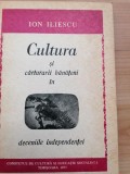 Ion Iliescu - Cultura si carturarii banateni in deceniile independentei (Banat)