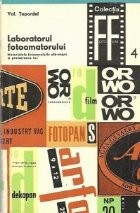 Laboratorul fotoamatorului - Materialele fotosensibile alb-negru si prelucrarea lor foto
