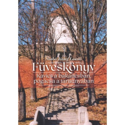 F&amp;uuml;vesk&amp;ouml;nyv - Kavics a bakancsban, pog&amp;aacute;csa a tariszny&amp;aacute;ban - Szab&amp;oacute; J&amp;oacute;zsef L&amp;aacute;szl&amp;oacute; foto