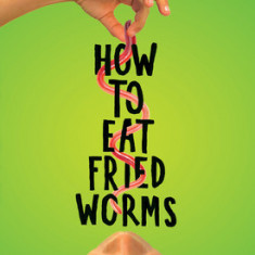 How to Eat Fried Worms (Scholastic Gold)