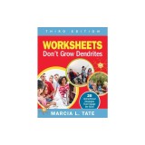 Worksheets Don't Grow Dendrites: 20 Instructional Strategies That Engage the Brain