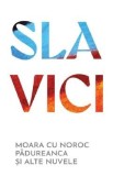 Moara cu noroc. Padureanca si alte nuvele - Ioan Slavici - Carti Beletristica