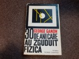 GAMOW 30 DE ANI CARE AU ZGUDUIT FIZICA - GEORGE GAMOW