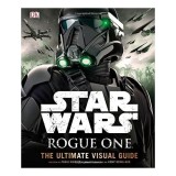 Star Wars Rogue One : The Ultimate Visual Guide, PABLO HIDALGO