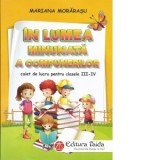 In lumea minunata a compunerilor. Caiet de lucru pentru clasele III-IV