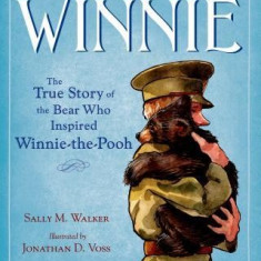 Winnie: The True Story of the Bear Who Inspired Winnie-The-Pooh