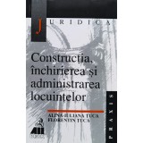 Constructia, inchirierea si administrarea locuintelor - 2000 - Florentin Tuca (xx650)