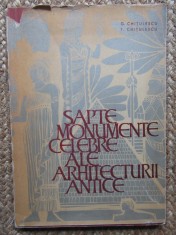 G. Chitulescu - Sapte monumente celebre ale arhitecturii antice