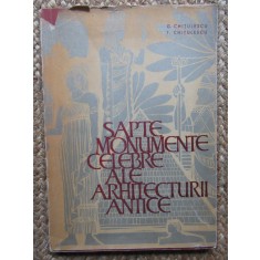G. Chitulescu - Sapte monumente celebre ale arhitecturii antice
