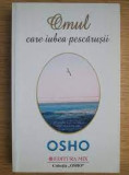 Omul care iubea pescarusii - Osho