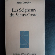 Les Seigneurs du Vieux-Castel - Matei Caragiale (carte in limba franceza)