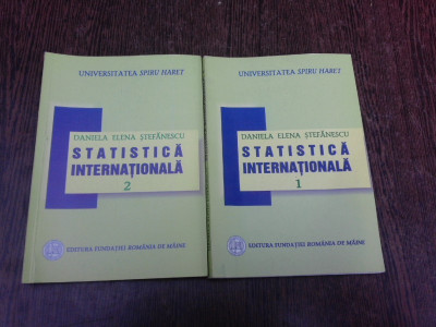Statistica internationala - Daniela Elena Stefanescu 2 volume foto
