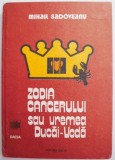 Zodia Cancerului sau Vremea Ducai-Voda - Mihail Sadoveanu - Roman Beletristica