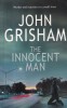 John Grisham - The Innocent Man: Poveste adevarata, crima reala, thriller juridic, exonerare, justitie, carte engleza, buna