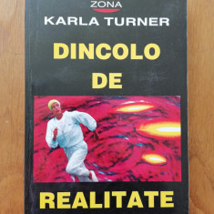 DINCOLO DE REALITATE - Karla Turner- SF.