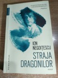 Ion Negoitescu - Straja dragonilor. Memorii 1921-1941 (Editura Humanitas, 2017; editia a II-a)