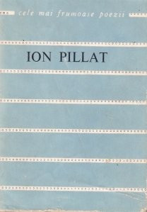 Ion Pillat - Versuri (Colecţia CELE MAI FRUMOASE POEZII ) foto