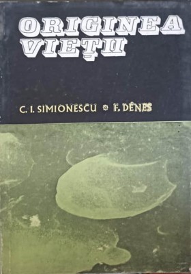 ORIGINEA VIETII-C.I. SIMIONESCU, F. DENES-224857 foto