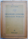 Organizarea ocrotirii sanatatii publice &ndash; G.A. Batchis