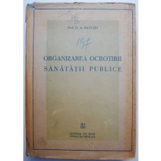 Organizarea ocrotirii sanatatii publice &ndash; G.A. Batchis