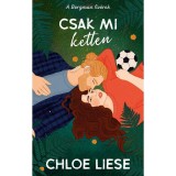 A Bergman fiv&eacute;rek &ndash; Csak mi ketten - Chloe Liese