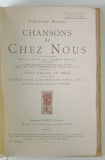 CHANSONS DE CHEZ NOUS par THEODORE BOTREL , COUVERTURE , AQUARELLES HORS TEXTE et DESSINS par EUGENE - HERVE VINCENT , 1902
