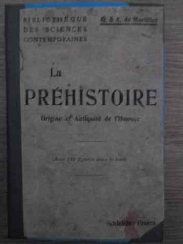 LA PREHISTOIRE ORIGINE ET ANTIQUITE DE L&#039;HOMME-G. &amp; A. DE MORTILLET-228421