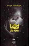Suflet ostenit de dor - George Baicoianu