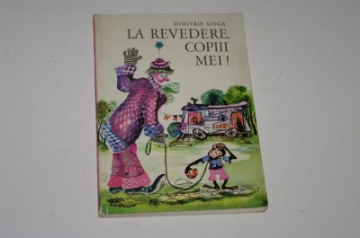 La revedere copiii mei! - Dimitrie Goga foto