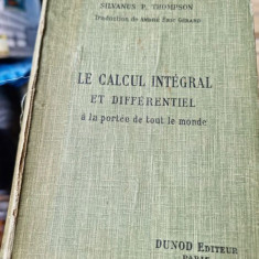 Silvanus P. Thompson - Le Calcul Integral et Differentiel a la portee de tout le monde