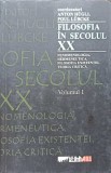 FILOSOFIA SECOLULUI XX VOL.1 FENOMENOLOGIA, HERMENEUTICA, FILOSOFIA EXISTENTEI, TEORIA CRITICA-ANTON HUGLI,-238058
