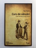 Curs de vanzari - Cum sa vindeci orice oricui - Zig Ziglar