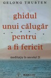 Cumpara ieftin Ghidul unui calugar pentru a fi fericit - 2020 - Gelong Thubten (AZ268)