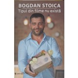 TIPUL DIN FILME NU EXISTA-BOGDAN STOICA-204479